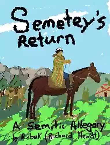 Semetey S Return: A Semitic Allegory