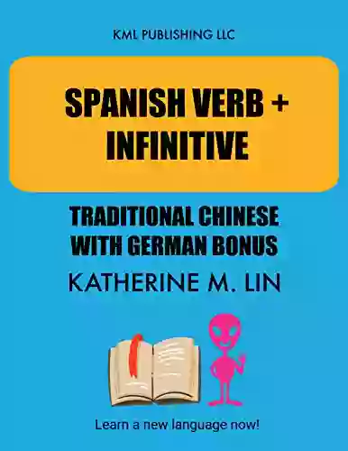 SPANISH VERB + INFINITIVE Traditional Chinese With German Bonus (SPANISH GRAMMAR BOOK)