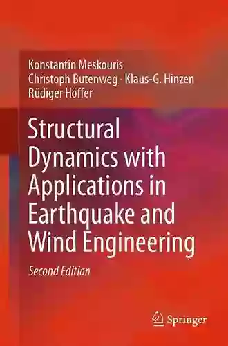 Structural Dynamics With Applications In Earthquake And Wind Engineering