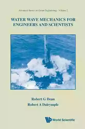 Water Wave Mechanics For Engineers And Scientists (Advanced On Ocean Engineering 2)