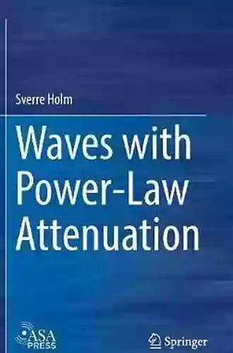 Waves With Power Law Attenuation Sverre Holm