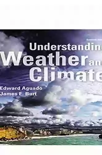 Understanding Weather And Climate (2 Downloads) (MasteringMeteorology Series)