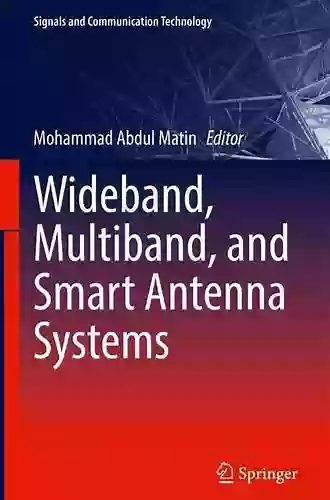 Wideband Multiband And Smart Antenna Systems (Signals And Communication Technology)