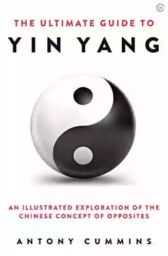 The Ultimate Guide to Yin Yang (The Ultimate Series)