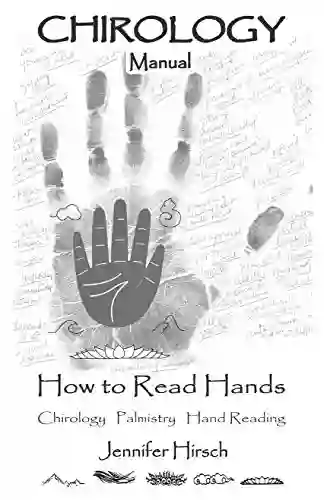 Chirology Manual How To Read Hands: Chirology Palmistry Hand Reading