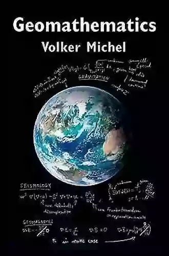 Geomathematics: Modelling And Solving Mathematical Problems In Geodesy And Geophysics