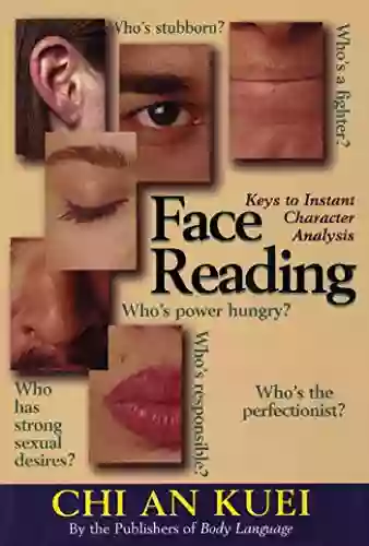 Face Reading: Keys To Instant Character Analysis