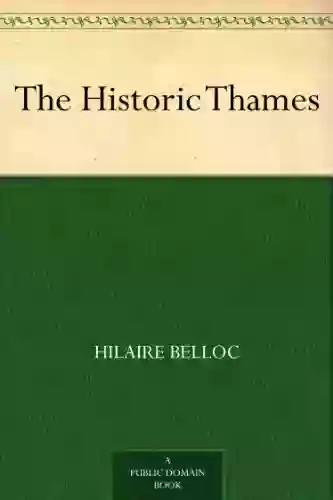 The Historic Thames Hilaire Belloc