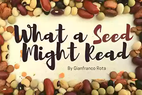 What A Seed Might Read