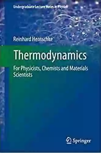 Thermodynamics: For Physicists Chemists And Materials Scientists (Undergraduate Lecture Notes In Physics)