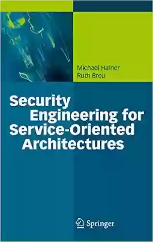 Security Engineering For Service Oriented Architectures