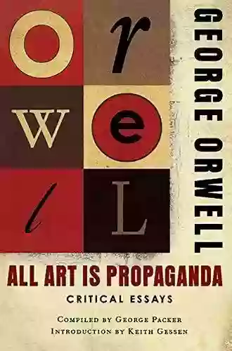 All Art Is Propaganda: Critical Essays