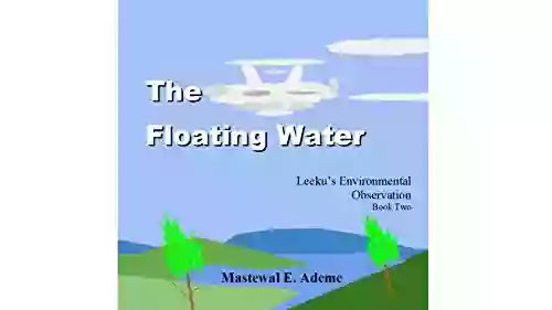 The Floating Water: Leeku S Environmental Observation Two (Leeku S Environmental Observation 2)