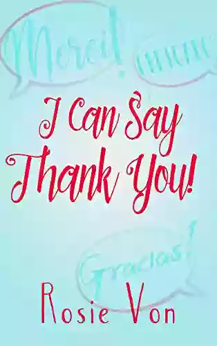 I Can Say Thank You : Foriegn Language Learning (I Can Say 3)