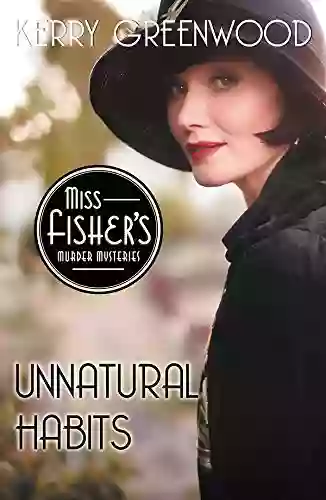 Unnatural Habits (Miss Fisher S Murder Mysteries 19)