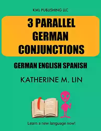 3 PARALLEL GERMAN CONJUNCTIONS (GERMAN GRAMMAR BOOK)