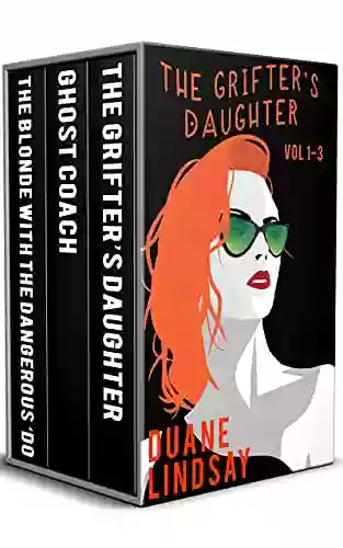 The Grifter S Daughter Vol 1 3: Three Dani Silver Thrillers