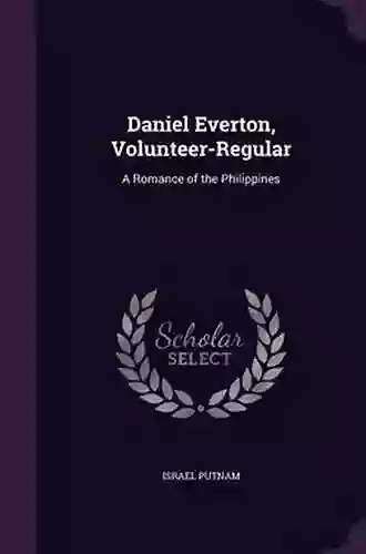 Daniel Everton Volunteer Regular A Romance Of The Philippines