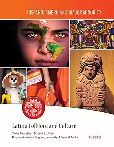 Latino Folklore and Culture (Hispanic Americans: Major Minority)