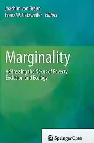 Marginality: Addressing The Nexus Of Poverty Exclusion And Ecology