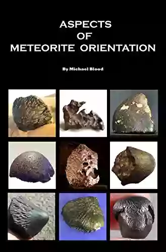 Aspects Of Meteorite Orientation Michael Blood