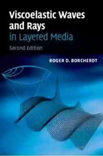 Viscoelastic Waves And Rays In Layered Media