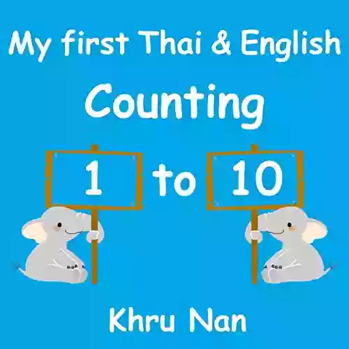 My First Thai English: Counting 1 To 10: Bilingual English And Thai Vocabulary And Picture For Kids To Learn Numbers Animals And Fruits Popular (My First Thai English (for Kids))