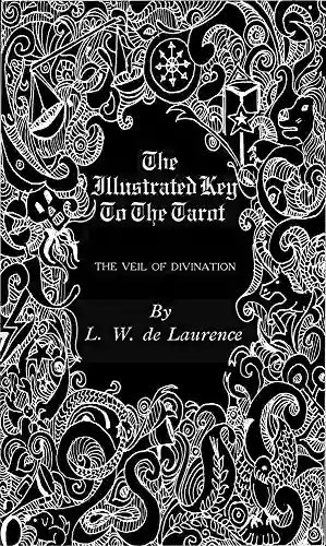 The Illustrated Key To The Tarot (first Press): The Veil Of Divination