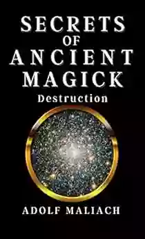 Secrets Of Ancient Magick: Destruction