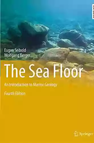 The Sea Floor: An Introduction To Marine Geology (Springer Textbooks In Earth Sciences Geography And Environment)