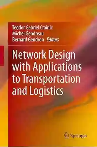 Network Design With Applications To Transportation And Logistics