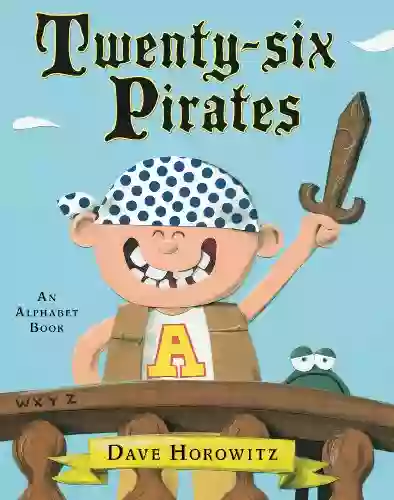 Twenty Six Pirates: An Alphabet