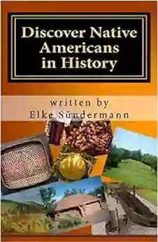 Discover Native Americans In History: Big Picture And Key Facts