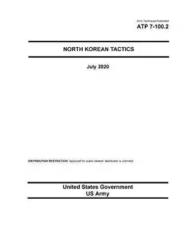 Army Techniques Publication ATP 7 100 2 North Korean Tactics July 2020