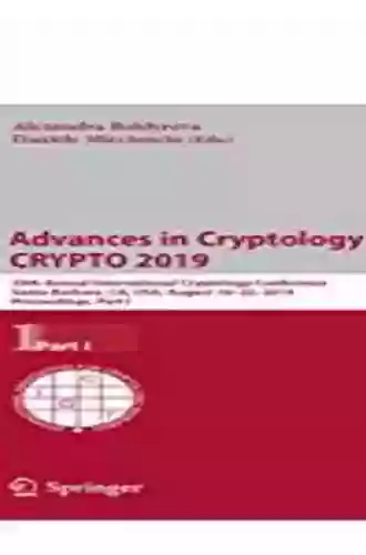 Advances In Cryptology CRYPTO 2019: 39th Annual International Cryptology Conference Santa Barbara CA USA August 18 22 2019 Proceedings Part II (Lecture Notes In Computer Science 11693)