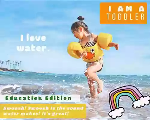 I Am A Toddler I Love Water Education Edition : For Parents And Teachers (Toddler Digital 11)