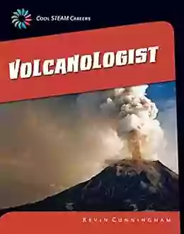 Volcanologist (21st Century Skills Library: Cool STEAM Careers)