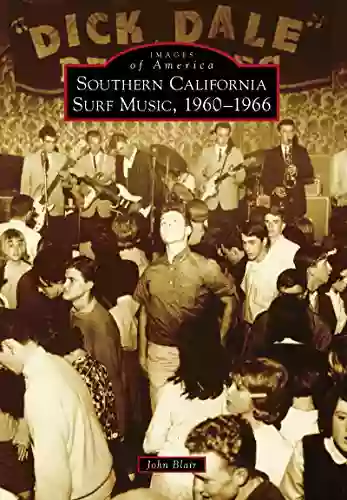 Southern California Surf Music 1960 1966 (Images Of America)