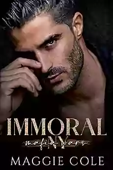 Immoral: A Dark Mafia Romance (Mafia Wars New York 2)