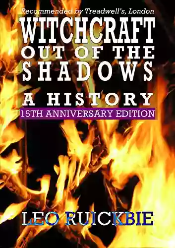 Witchcraft Out Of The Shadows: A History