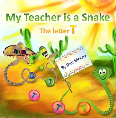 My Teacher Is A Snake The Letter T