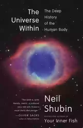 The Universe Within: The Deep History Of The Human Body