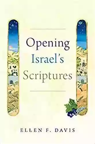 Opening Israel s Scriptures Ellen F Davis