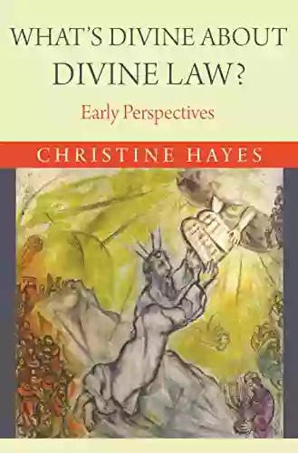 What S Divine About Divine Law?: Early Perspectives