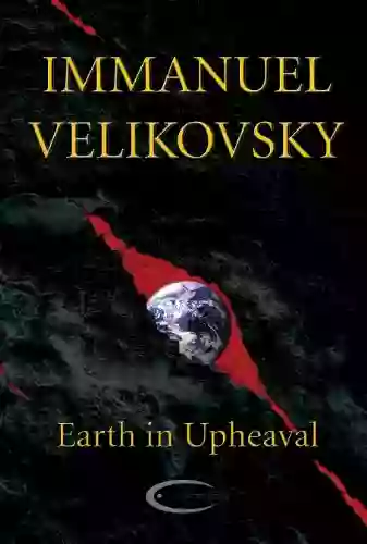 Earth In Upheaval Immanuel Velikovsky