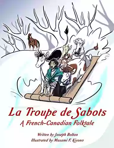 La Troupe De Sabots: A French Canadian Folktale