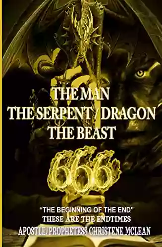 THE MAN THE SERPENT/DRAGON THE BEAST 666