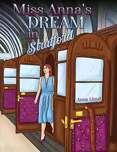 Miss Anna S Dream In Stratford