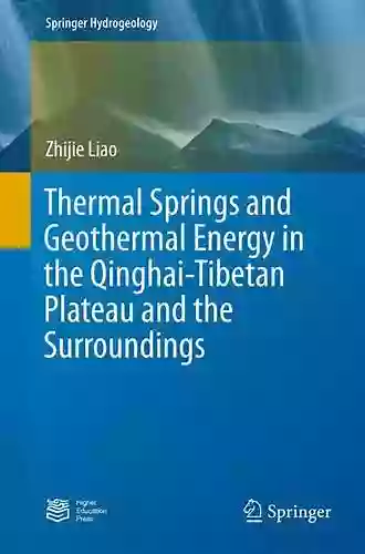 Thermal Springs And Geothermal Energy In The Qinghai Tibetan Plateau And The Surroundings (Springer Hydrogeology)