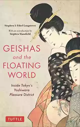 Geishas And The Floating World: Inside Tokyo S Yoshiwara Pleasure District